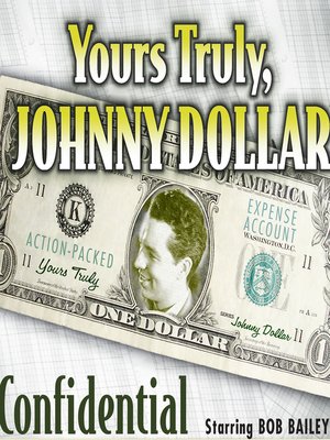 cover image of Yours Truly, Johnny Dollar: Confidential
